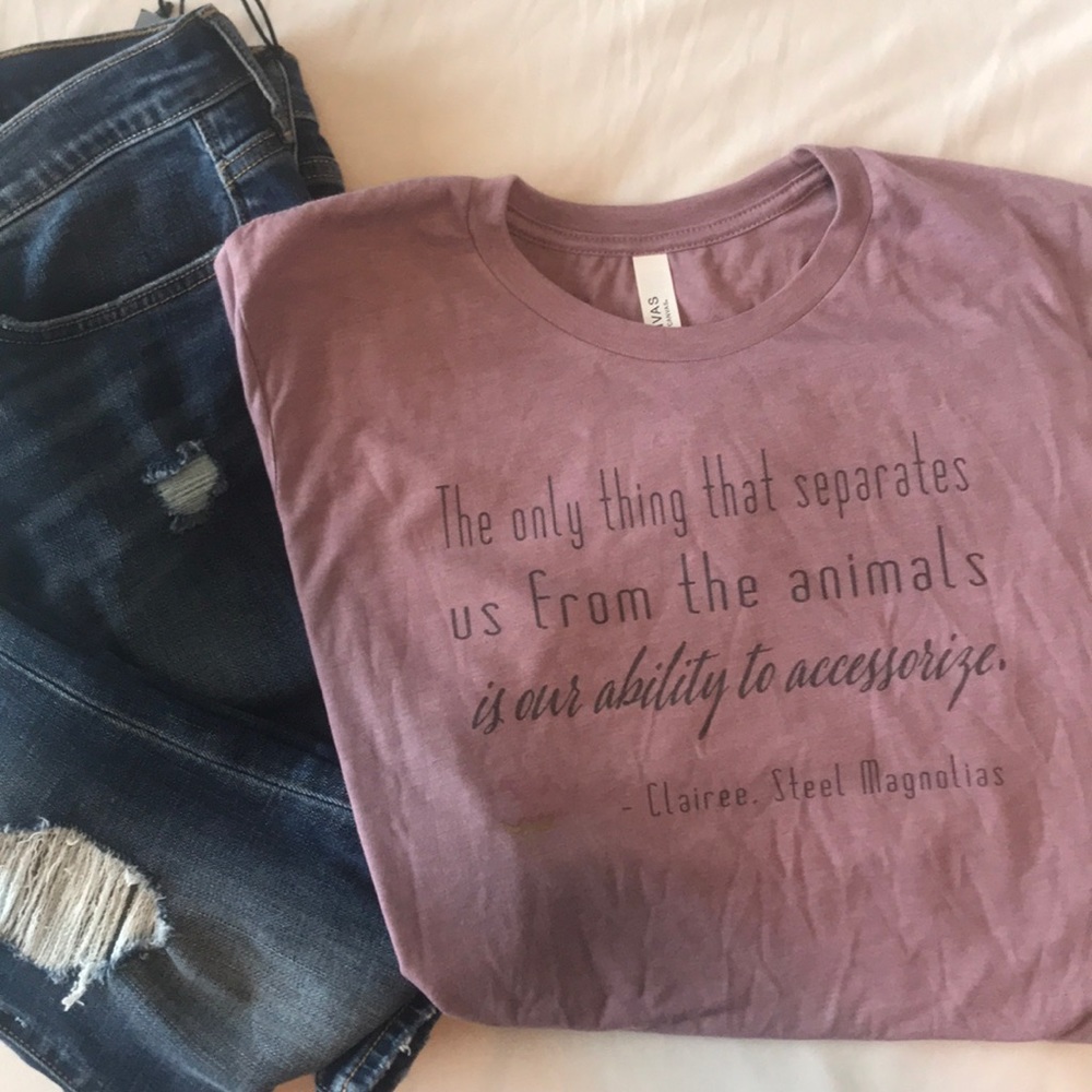 Brand New Accessorize Quote Shirt- Steel Magnolias